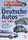 Cover of: Deutsche Autos seit 1990. Bd. 5. Audi, BMW, Smart, VW und Kleinserien.