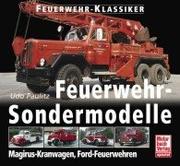 Cover of: Feuerwehr - Sondermodelle. Magirus Kranwagen, Ford Feuerwehren