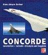 Cover of: Concorde. Geschichte - Technik - Triumph und Tragödie
