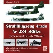 Cover of: Strahlflugzeug Arado Ar 234 'Blitz'. by Manfred Griehl