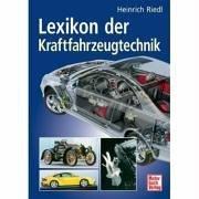 Das Lexikon der Kraftfahrzeugtechnik by Heinrich Riedl