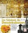 Cover of: Das Geheimnis des Bernsteinzimmers. Das Ende der Legende um den in Königsberg verschollenen Zarenschatz