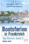 Cover of: Bootsferien in Frankreich. Top-Reviere Band 2.