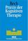 Cover of: Praxis der Kognitiven Therapie