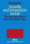 Cover of: Sexuelle und körperliche Gewalt by Günther Deegener