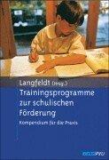 Cover of: Trainingsprogramme zur schulischen Förderung. Kompendium für die Praxis.