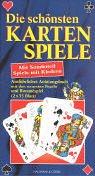 Cover of: Die schönsten Kartenspiele, m. 2 x 55 Romme-Spielkarten