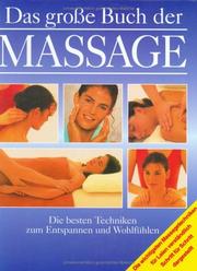 Cover of: Das große Buch der Massage. Die besten Techniken zum Entspannen und Wohlfühlen.