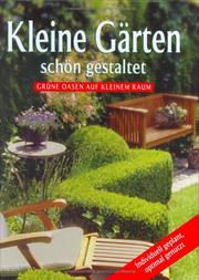 Cover of: Kleine Gärten schön gestaltet