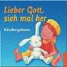 Cover of: Lieber Gott, sieh mal her. Kindergebete. by Sybille Brauer