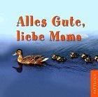 Cover of: Alles Gute, liebe Mama. by Micha Pawlitzki