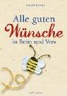 Cover of: Alle guten Wünsche. in Reim und Vers. by Gerald Drews