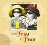 Cover of: Von Frau zu Frau.