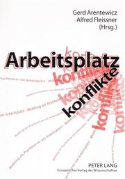Cover of: Arbeitsplatzkonflikte: Mobbing Als Psychoterror Am Arbeitsplatz Ursachen, Folgen Und Formen Der Hilfe