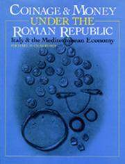 Cover of: Coinage and money under the Roman Republic: Italy and the Mediterranean economy