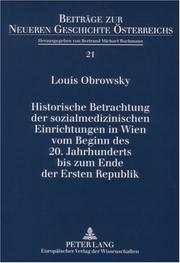 Cover of: Historische Betrachtung Der Sozialmedizinischen Einrichtungen in Wien Vom Beginn Des 20. Jahrhunderts Bis Zum Ende Der Ersten Republik (Beitrage Zur Neueren Geschichte Osterreichs)