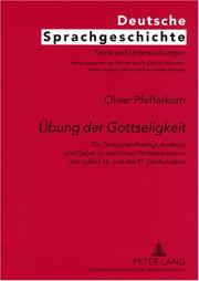 Cover of: Ubung Der Gottseligkeit: Die Textsorten Predigt, Andacht Und Gebet Im Deutschen Protestantismus Des Spaten 16. Und Des 17. Jahrhunderts (Deutsche Sprachgeschichte)