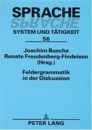 Cover of: Feldergrammatik in Der Diskussion: Funktionaler Grammatikansatz in Sprachbeschreibung Und Sprachvermittlung (Sprache, System Und Tatigkeit)