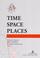 Cover of: Time Space Places