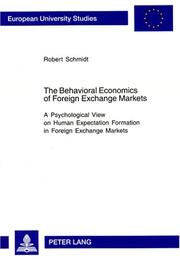 Cover of: The Behavioral Economics of Foreign Exchange Markets: A Psychological View on Human Expectation Formation in Foreign Exchange Markets (European University Studies: Series 5, Economics and Managem)