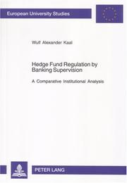 Cover of: Hedge Fund Regulation by Banking Supervision: A Comparative Institutional Analysis (European University Studies: Economics and Management)