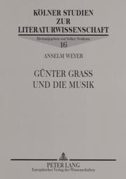 Cover of: Gunter Grass Und Die Musik (Kolner Studien Zur Literaturwissenschaft)