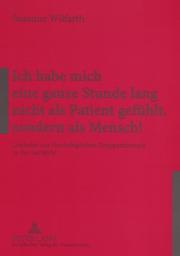 Cover of: Ich Habe Mich Eine Ganze Stunde Lang Nicht ALS Patient Gefuhlt, Sondern ALS Mensch!: Leitfaden Zur Psychologischen Gruppentherapie in Der Geriatrie