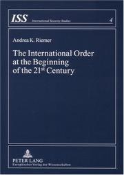 Cover of: The International Order at the Beginning of the 21st Century by Andrea K. Riemer