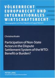 Cover of: Participation of Non-state Actors in the Dispute Settlement System of the Wto: Benefit or Burden? (Volkerrecht, Europarecht Und Internationales Wirtschaftsrecht)