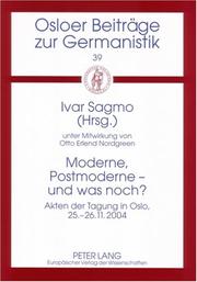 Cover of: Moderne, Postmoderne - Und Was Noch?: Akten Der Tagung in Oslo, 25.-26.11.2004 (Osloer Beitrage Zur Germanistik)