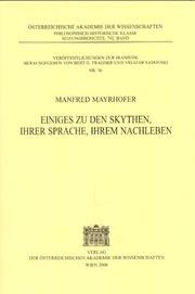 Cover of: Einiges Zu Den Skythen, Ihrer Sprache, Ihrem Nachleben (Sitzungsberichte Der Phil.-Hist. Klasse) by Manfred Mayrhofer