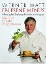 Cover of: Erlesene Menüs. Kulinarischer Streifzug durch die Jahreszeiten. Begleitet von Eckart Witzigmann