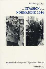 Cover of: Die Invasion in der Normandie 1944. Internationale Perspektiven.