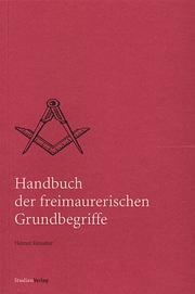 Cover of: Handbuch der freimaurerischen Grundbegriffe by Helmut Reinalter