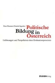 Cover of: Politische Bildung in Österreich. Erfahrungen und Perspektiven eines Evaluationsprozesses.