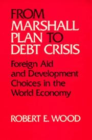 Cover of: From Marshall Plan to debt crisis by Robert Everett Wood