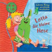 Cover of: Lotta, die kleine Hose. by Gabriele Rittig