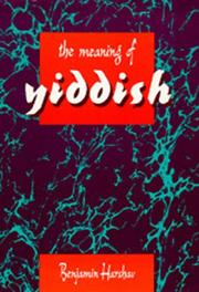 Cover of: The meaning of Yiddish by Benjamin Harshav