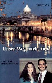 Cover of: Unser Weg nach Rom. by Scott Hahn, Kimberly Hahn