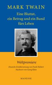 Cover of: Eine Bluttat, ein Betrug und ein Bund fürs Leben. by Mark Twain