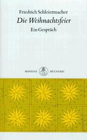 Cover of: Die Weihnachtsfeier. Ein Gespräch. by Friedrich Schleiermacher