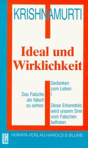 Cover of: Gedanken zum Leben 1. Ideal und Wirklichkeit. by Jiddu Krishnamurti, Jiddu Krishnamurti, D. Rajagopal