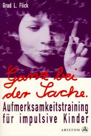 Cover of: Ganz bei der Sache. Konzentrationstraining für impulsive Kinder.