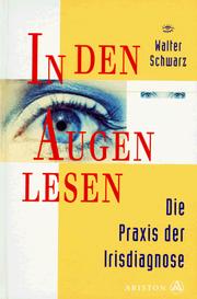 Cover of: In den Augen lesen. Die Praxis der Irisdiagnose.