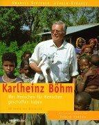 Cover of: Karlheinz Böhm. Was Menschen für Menschen geschaffen haben.