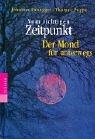 Cover of: Vom richtigen Zeitpunkt. Der Mond für unterwegs. by Johanna Paungger, Thomas Poppe