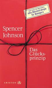 Cover of: Das Glücksprinzip. by Spencer Johnson