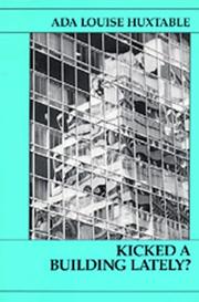 Cover of: Kicked a building lately? by Ada Louise Huxtable