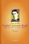 Cover of: Das große Rudolf Steiner Buch. Texte aus seinen wichtigsten Werken
