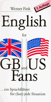 Cover of: English for GB and US Fans. Ein Sprachführer für ( fast) jede Situation.